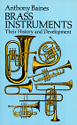 Brass Instruments : Their History and Development 